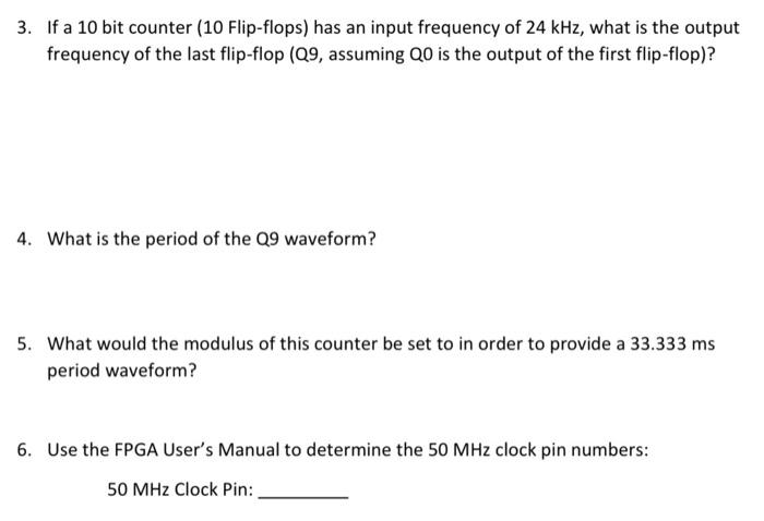 Solved 3. If a 10 bit counter (10 Flip-flops) has an input | Chegg.com