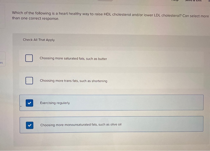 Solved Which of the following is a heart healthy way to | Chegg.com