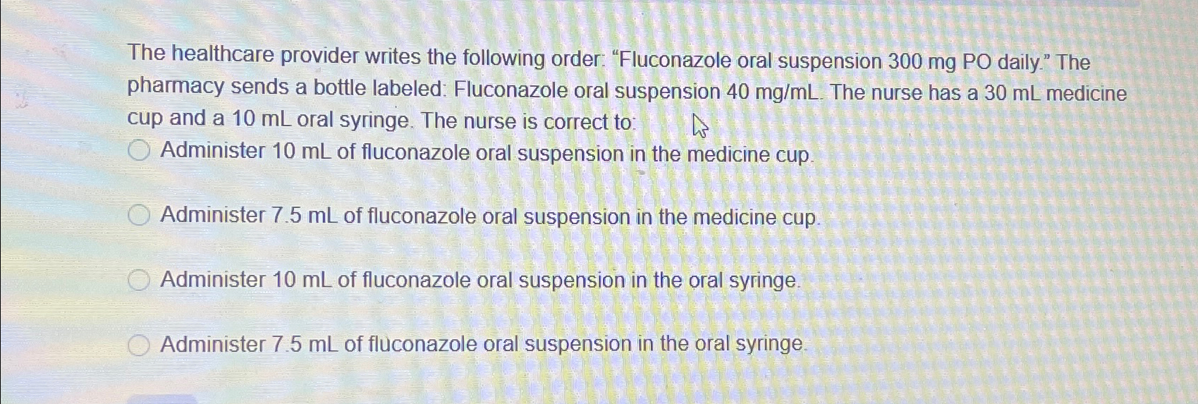 Solved The healthcare provider writes the following order: | Chegg.com