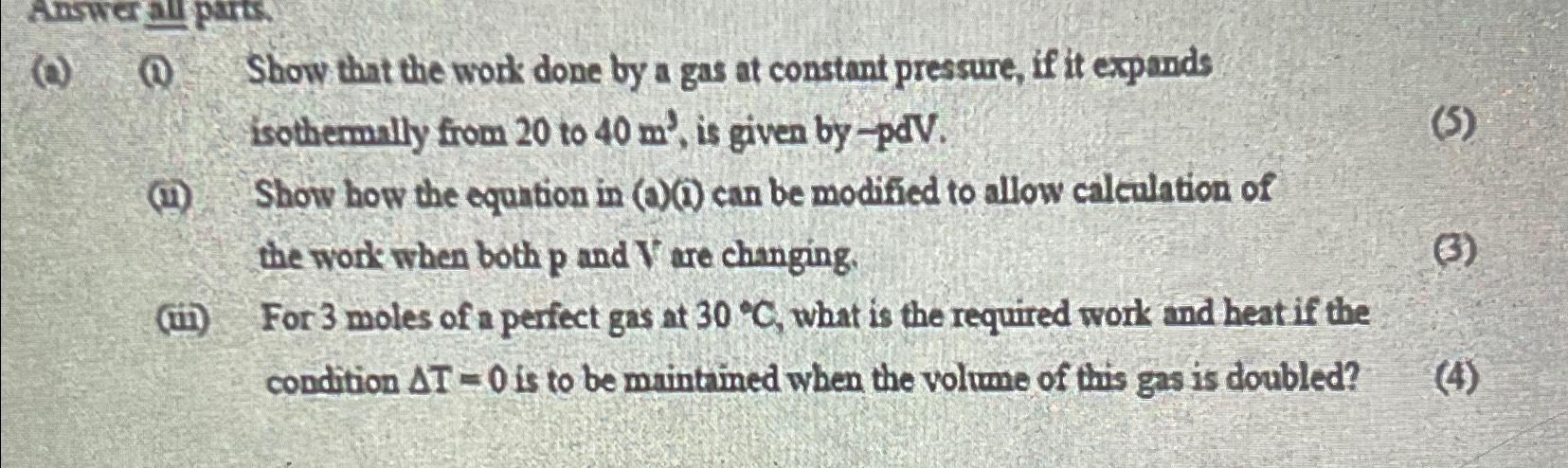 Solved (a) (a) ﻿Show thit the work done by a gas at constant | Chegg.com