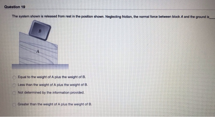 Solved Question 19 The system shown is released from rest in | Chegg.com