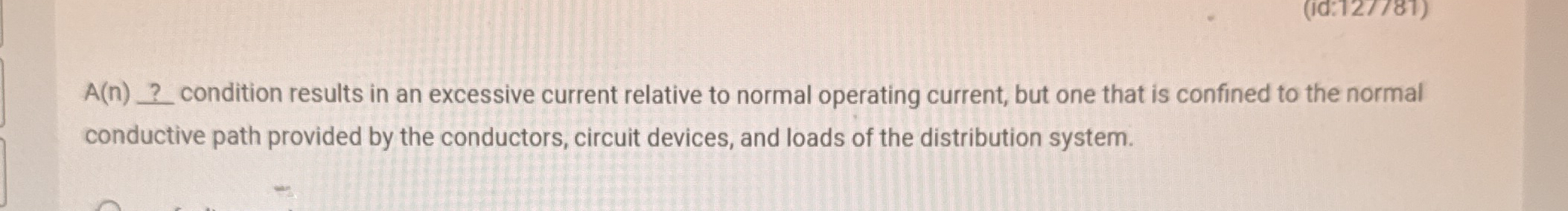 Solved A(n) ? ﻿condition results in an excessive current | Chegg.com