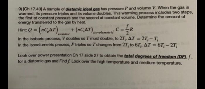 Solved 9)Ch 17.40] A sample of diatomic ideal gas has | Chegg.com