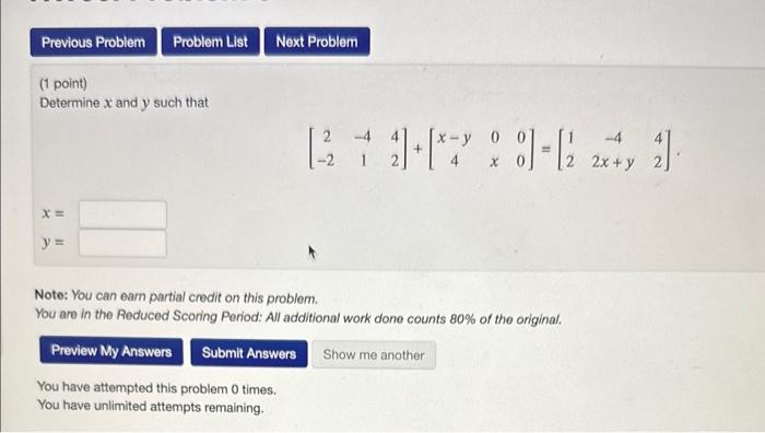 Solved (1 point) Determine x and y such that | Chegg.com