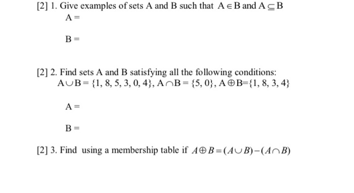 Solved [2] 1. Give examples of sets A and B such that A e B | Chegg.com