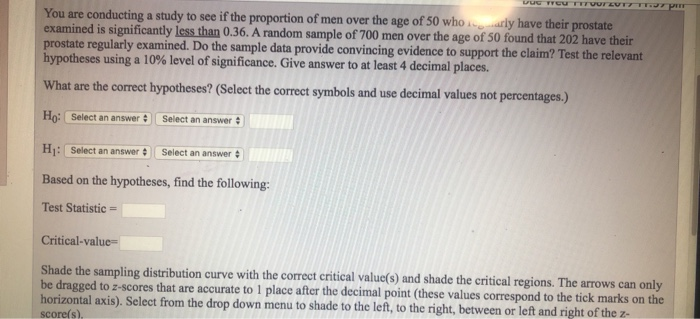 Solved You are conducting a study to see if the proportion | Chegg.com