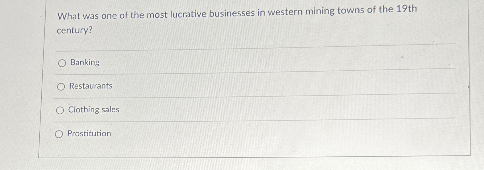 Solved What was one of the most lucrative businesses in | Chegg.com