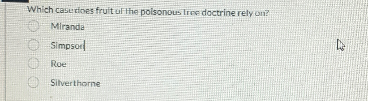 Solved Which case does fruit of the poisonous tree doctrine | Chegg.com