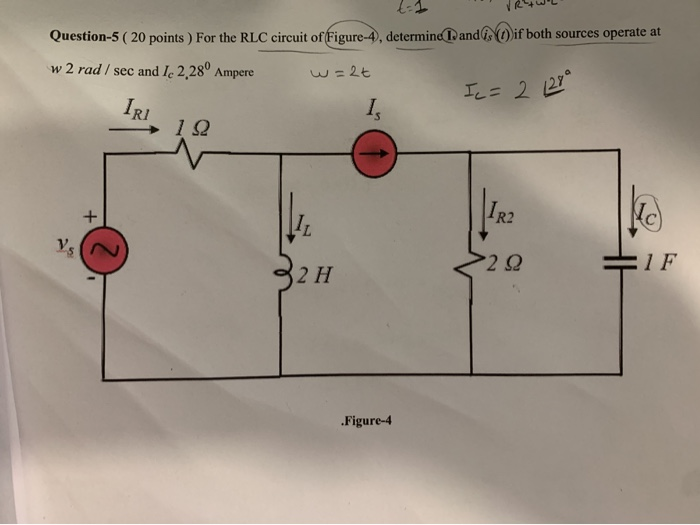 Solved Question-5 ( 20 points ) For the RLC circuit of | Chegg.com