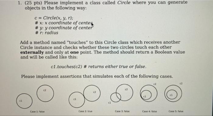 Solved 1. (25 pts) Please implement a class called Circle | Chegg.com