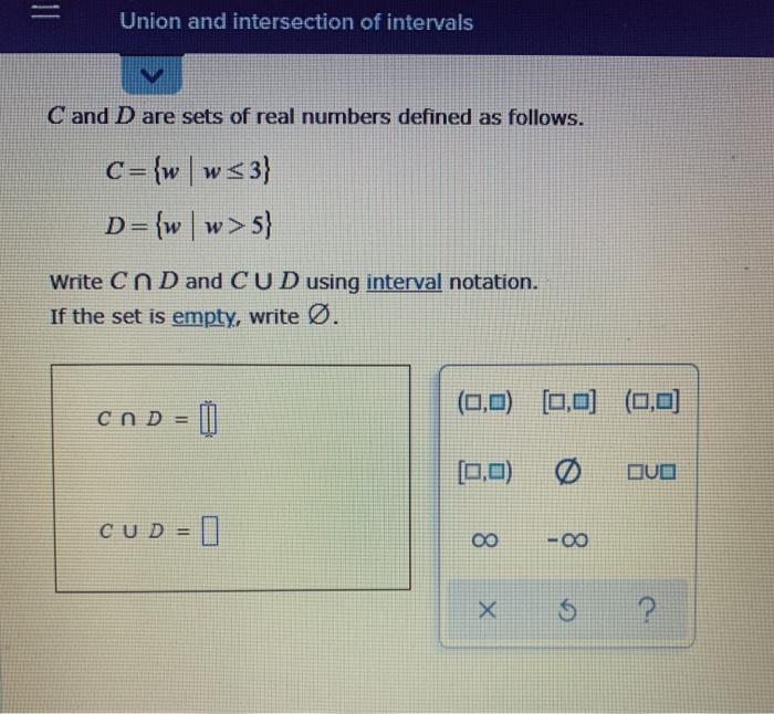 Solved Union And Intersection Of Intervals C And D Are Chegg Com