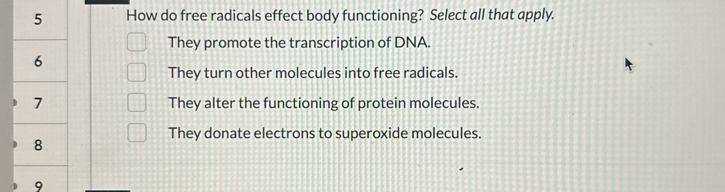 Solved How do free radicals effect body functioning? Select