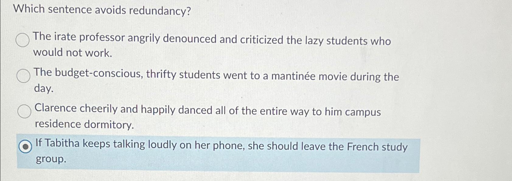 Solved Which sentence avoids redundancy?The irate professor | Chegg.com