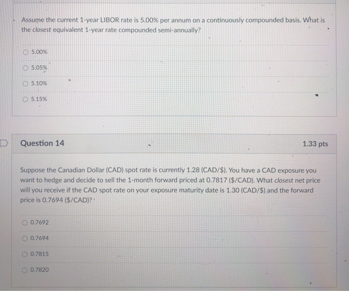 Solved Assume the current 1year LIBOR rate is 5.00 per
