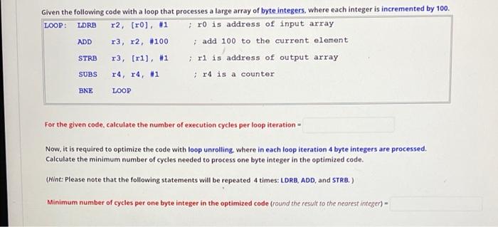 Solved Given the following code with a loop that processes a | Chegg.com