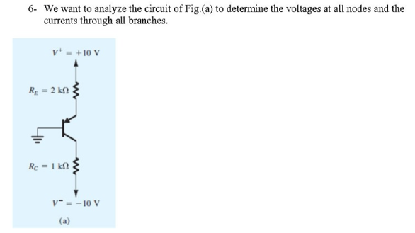 Solved 6- We ﻿want to ﻿analyze the circuit of ﻿Fig.(a) to | Chegg.com