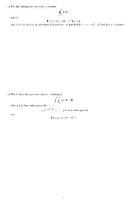 Solved (1) Use the divergence theorem to evaluate IS where | Chegg.com