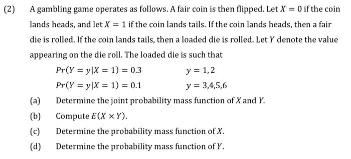 Solved A Gambling Game Operates As Follows. A Fair Coin Is | Chegg.com