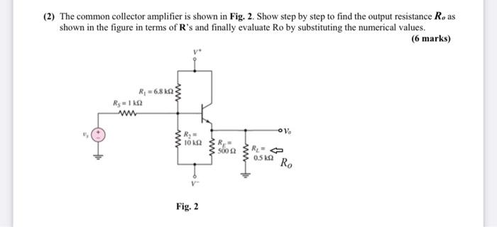 Solved (2) The common collector amplifier is shown in Fig. | Chegg.com