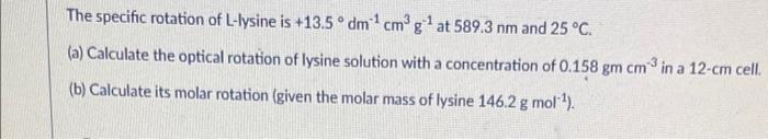 Solved The specific rotation of L-lysine is +13.5° dm cmg at | Chegg.com