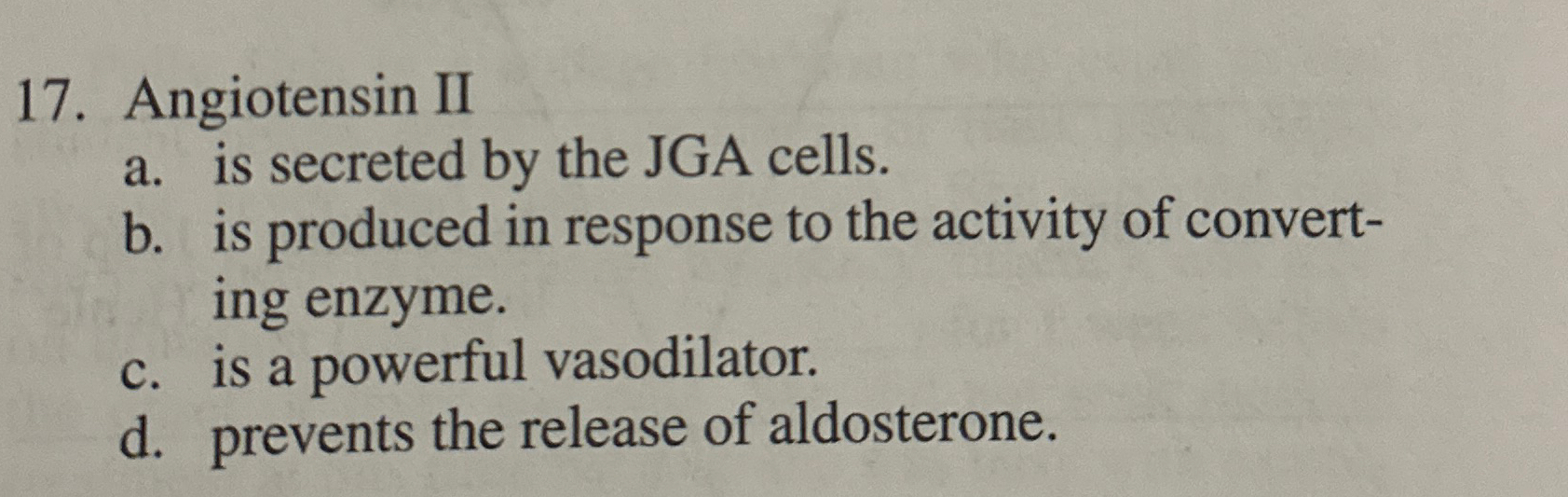 Solved Angiotensin IIa. ﻿is secreted by the JGA cells.b. ﻿is | Chegg.com