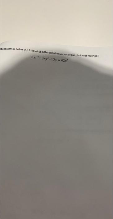 Solved Ruestion 5: Solve the following differential equation | Chegg.com