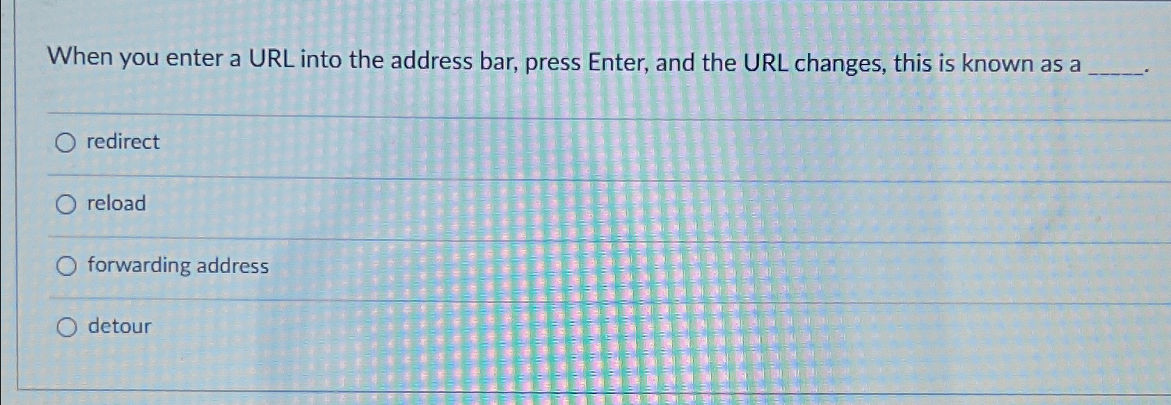 Solved When you enter a URL into the address bar, press | Chegg.com