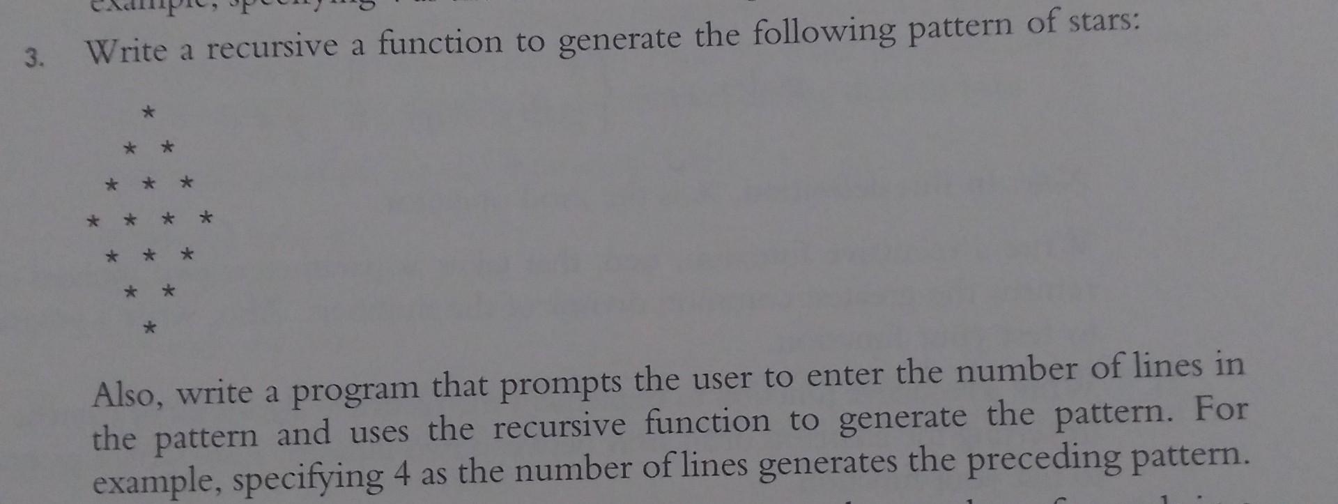 Solved 3. Write a recursive a function to generate the | Chegg.com