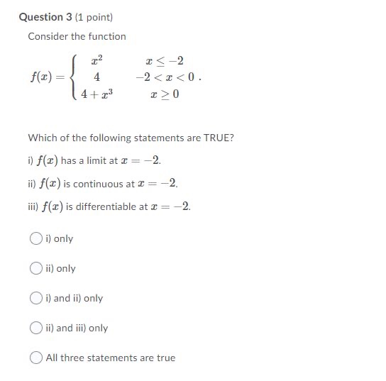 Solved Question 3 (1 point) Consider the function f(2)= 4 4+ | Chegg.com