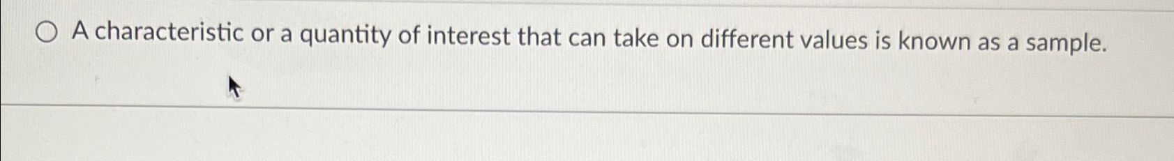 Solved A characteristic or a quantity of interest that can | Chegg.com