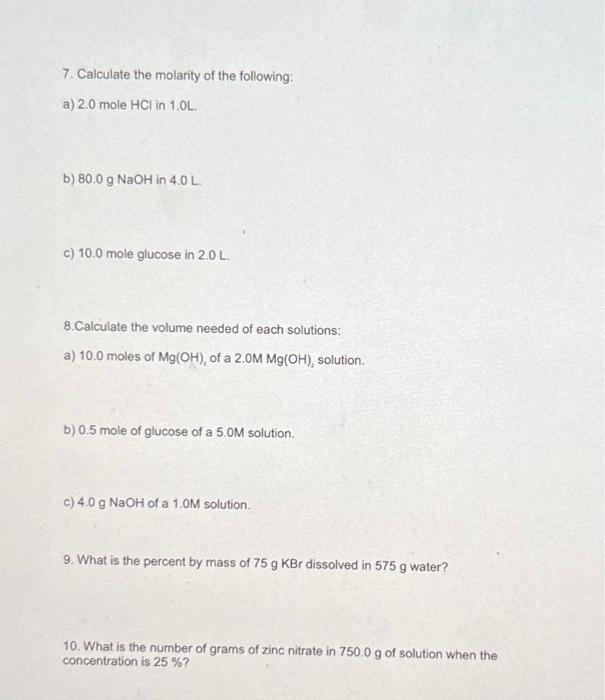 Solved 7. Calculate the molarity of the following: a) 2.0 | Chegg.com