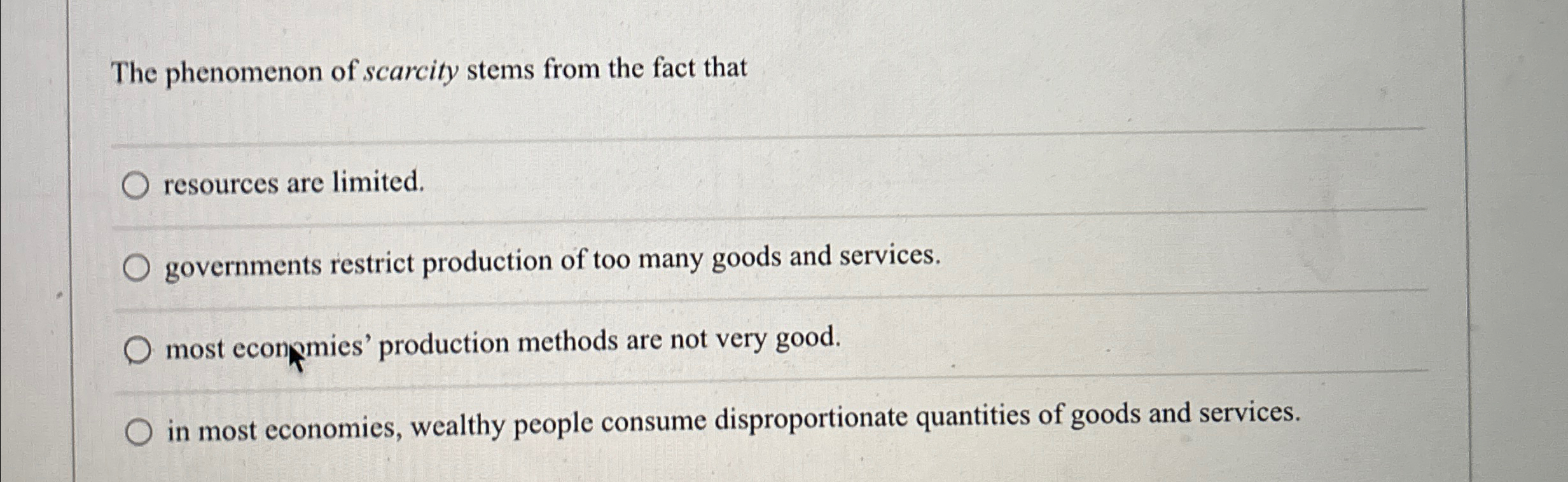The phenomenon of scarcity stems from the fact | Chegg.com