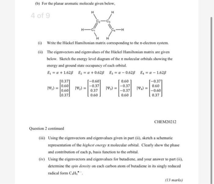 [Solved]: (b) For The Planar Aromatic Molecule Given Below,