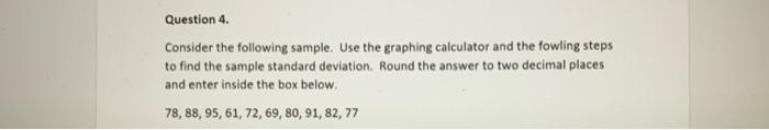 Solved Question 4. Consider the following sample. Use the | Chegg.com