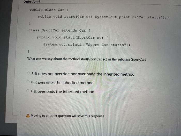 Solved Question 4 public class Car public void start (Car c) | Chegg.com
