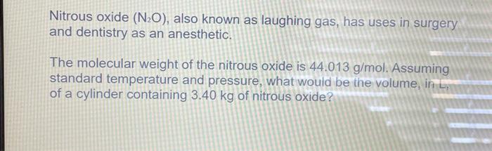 Solved Nitrous oxide (N2O), also known as laughing gas, has | Chegg.com