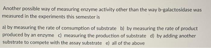 Solved Another possible way of measuring enzyme activity | Chegg.com
