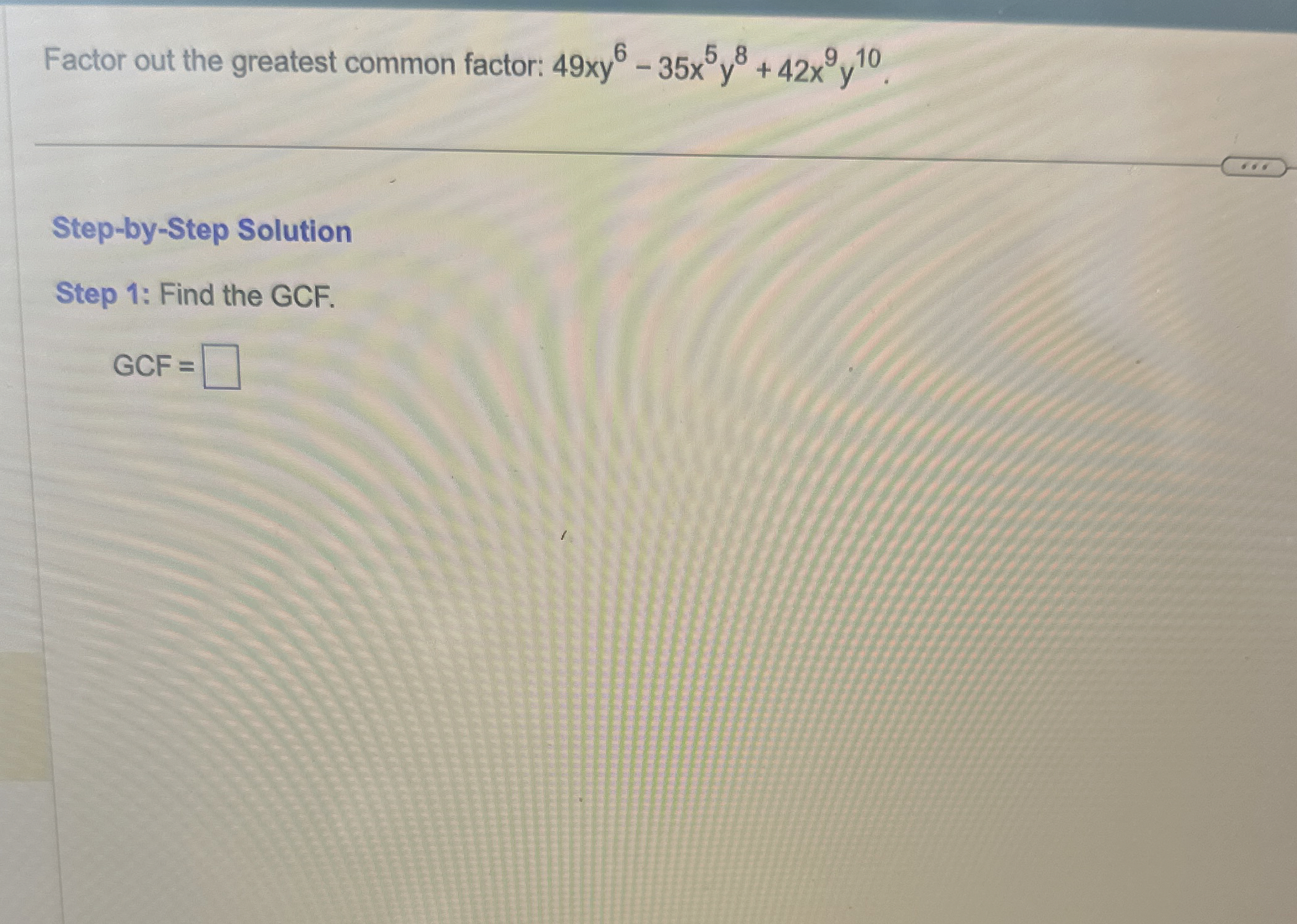 Solved Factor out the greatest common factor: | Chegg.com