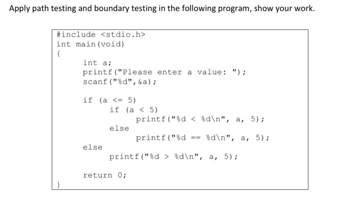 Solved Apply path testing and boundary testing in the | Chegg.com