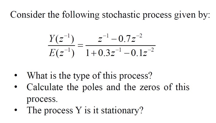 Solved Consider The Following Stochastic Process Given By: | Chegg.com