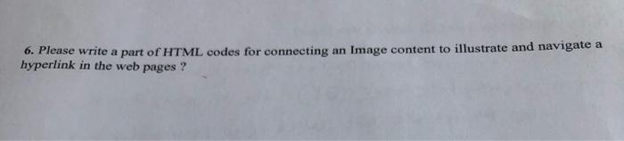 Solved 6. Please write a part of HTML codes for connecting | Chegg.com