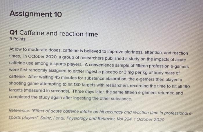 Solved Assignment 10 Q1 Caffeine and reaction time 5 Points | Chegg.com