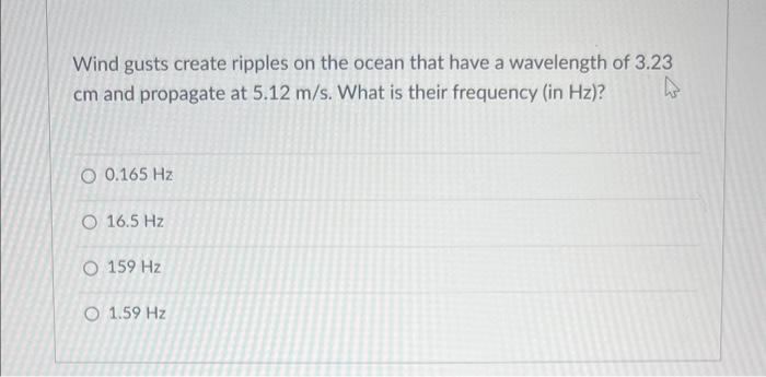 Solved Wind gusts create ripples on the ocean that have a | Chegg.com