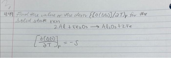 Solved .49 Find the value of the deriv {[∂(ΔG)]/∂T)p for the | Chegg.com