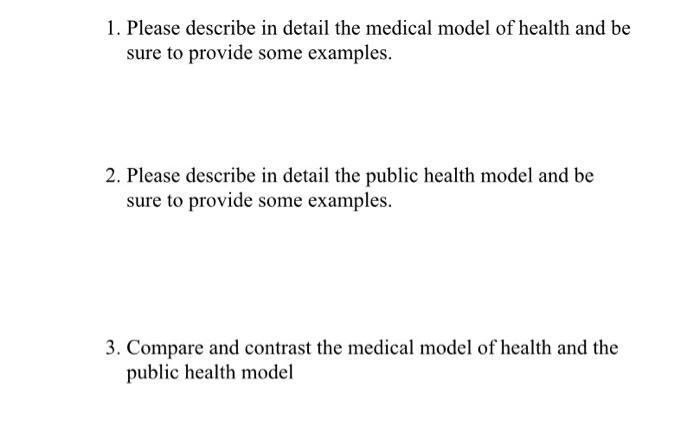 Solved 1. Please describe in detail the medical model of | Chegg.com
