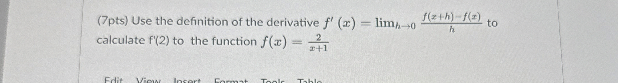 Solved (7pts) ﻿use The Definition Of The Derivative 