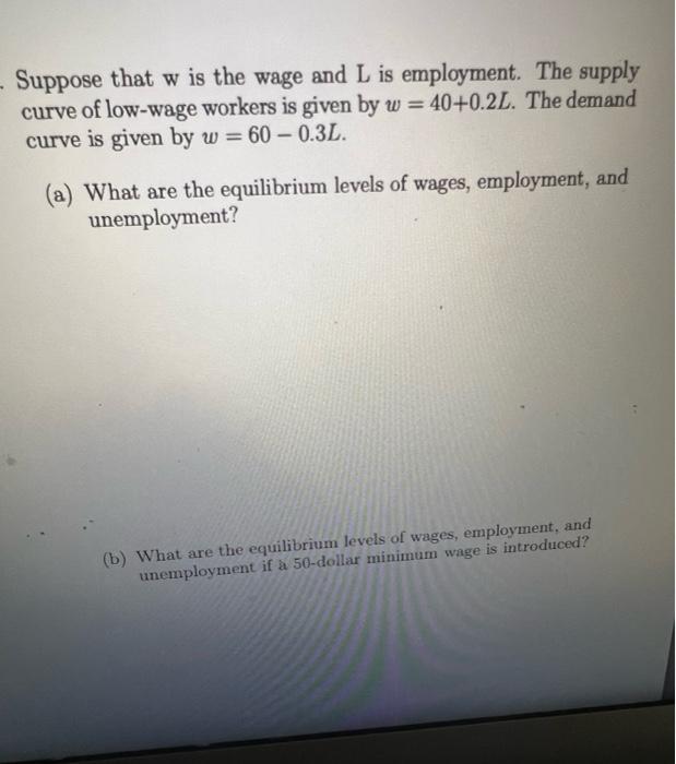 Solved Suppose that w is the wage and L is employment. The | Chegg.com