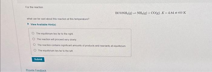 Solved For the reaction HCONH2( g)⋯NH3( g)+CO(g)⋅K=4.84 at | Chegg.com