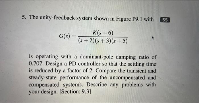 Solved 5. The unity-feedback system shown in Figure P9.1 | Chegg.com