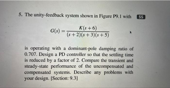 Solved 5. The Unity-feedback System Shown In Figure P9.1 | Chegg.com